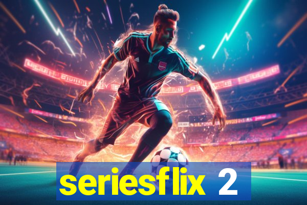 seriesflix 2